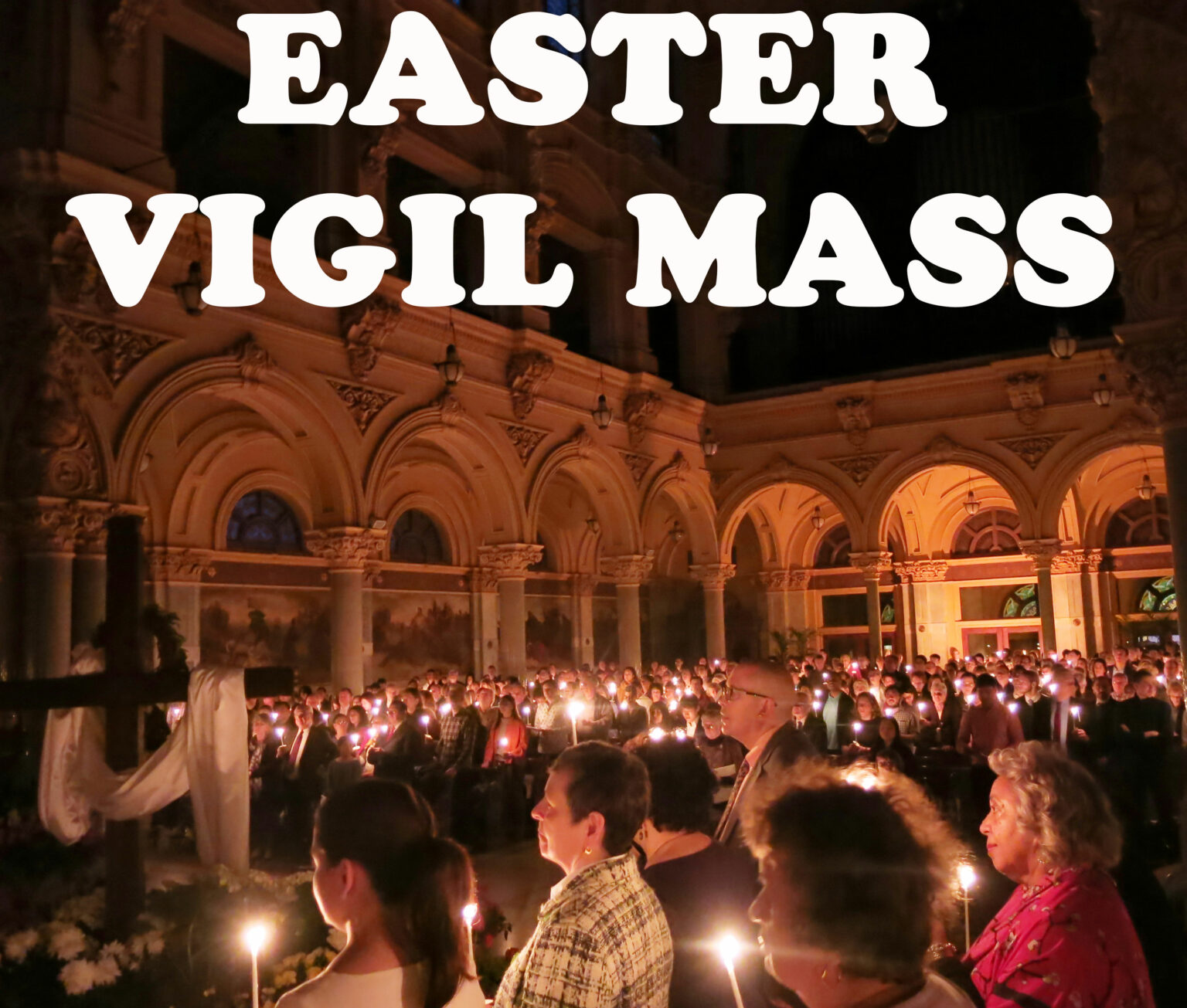 Easter Vigil Mass The Church of St. Francis Xavier